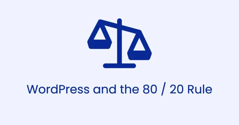 Wordpress and the 80 20 rule
