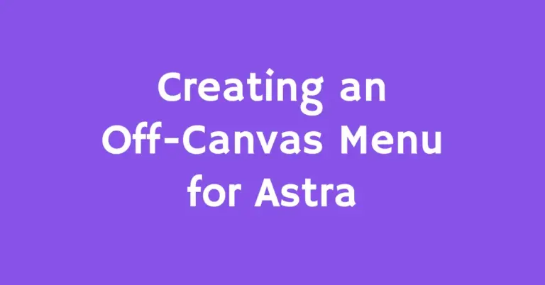 Creating an off canvas menu for astra