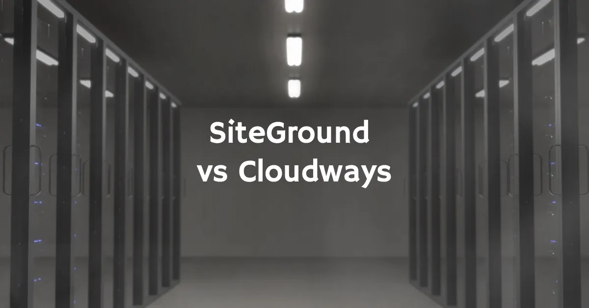 Siteground vs cloudways