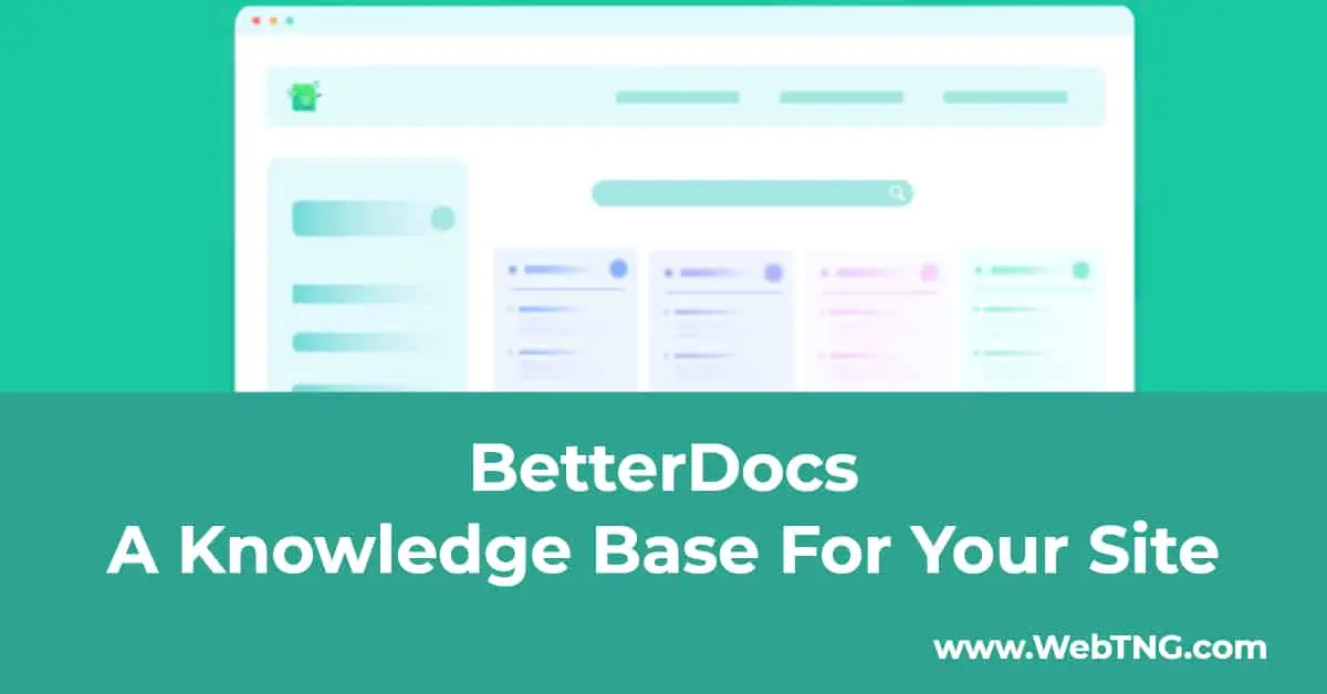 BetterDocs - A Knowledge Base For Your Site - WebTNG