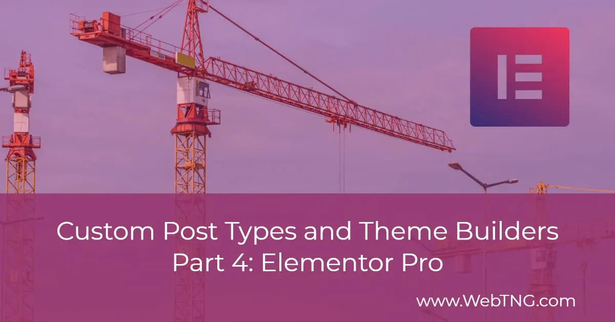 custom post types and theme builders elementor pro