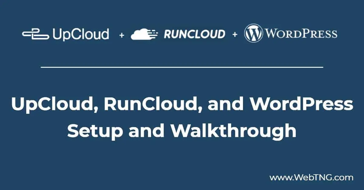 UpCloud, RunCloud, and WordPress - Setup and Walkthrough