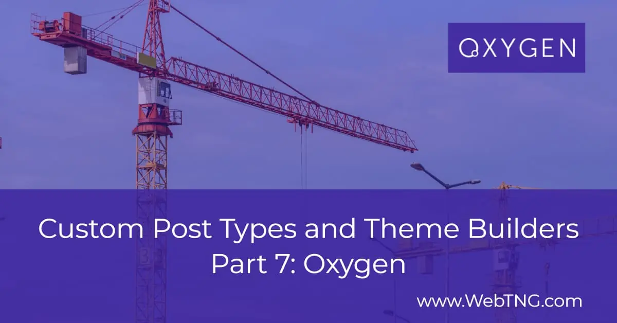 Custom Post Types and Oxygen