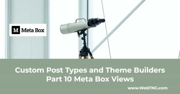 Custom Post Types And Theme Builders Part 10 Meta Box Views
