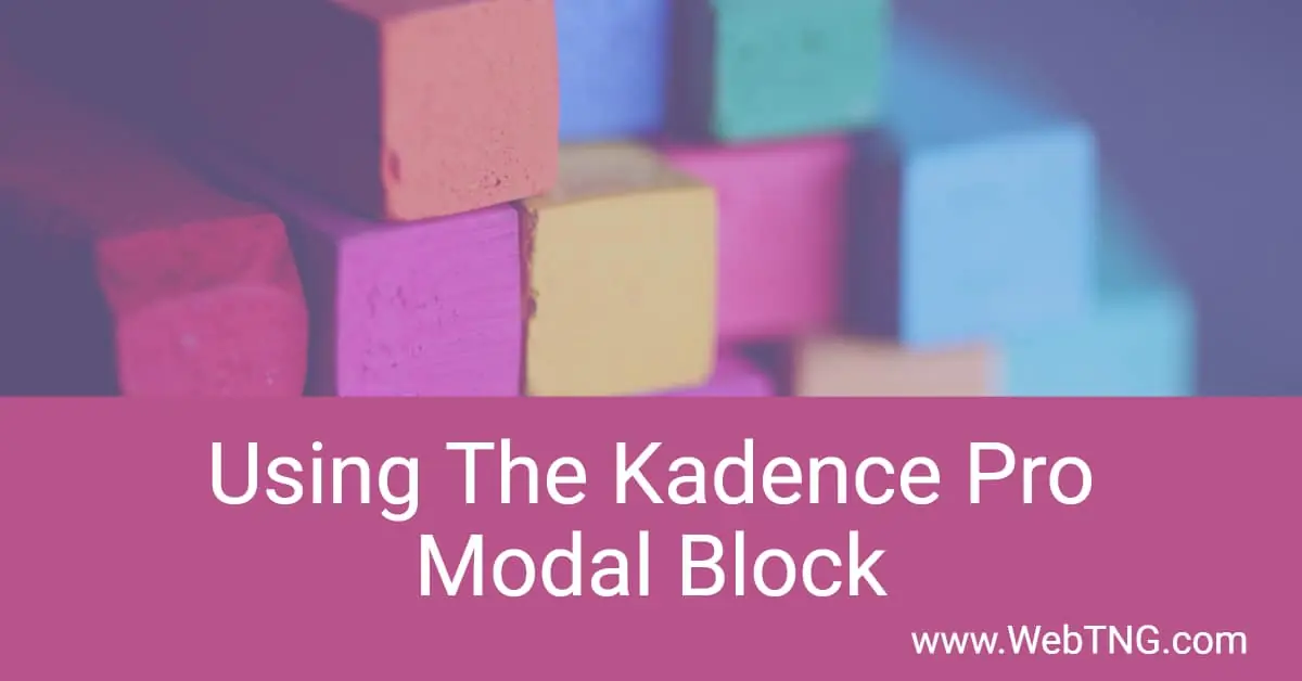 Using the Kadence Pro Modal Block