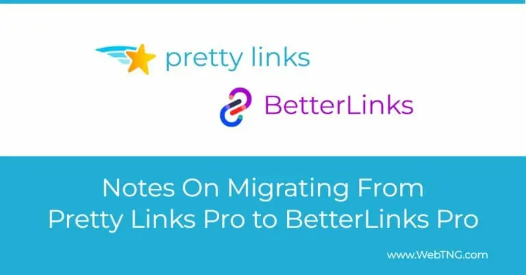 notes on migrating from prettylinks pro to betterlinks pro