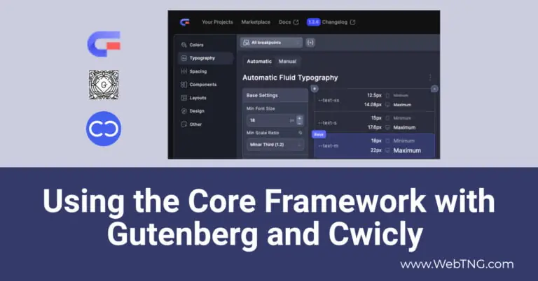 using the core framework with gutenberg and cwicly