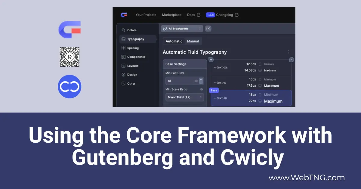 using the core framework with gutenberg and cwicly