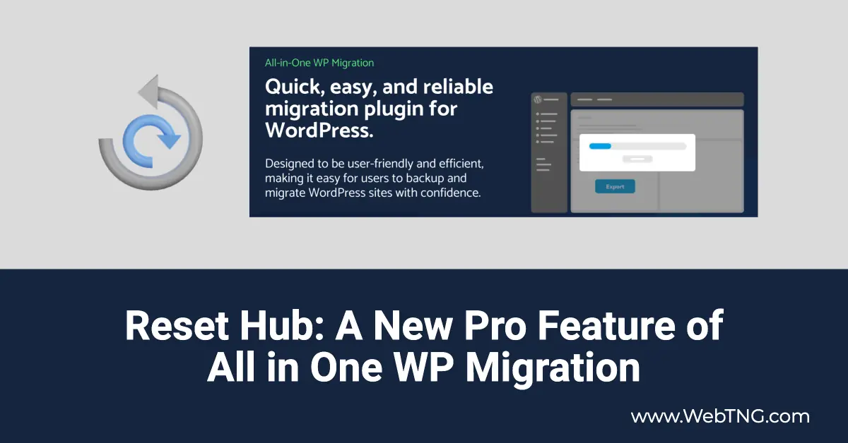 reset hub a new feature of all in one wp migration