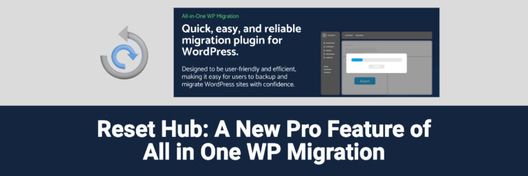 reset hub a new feature of all in one wp migration