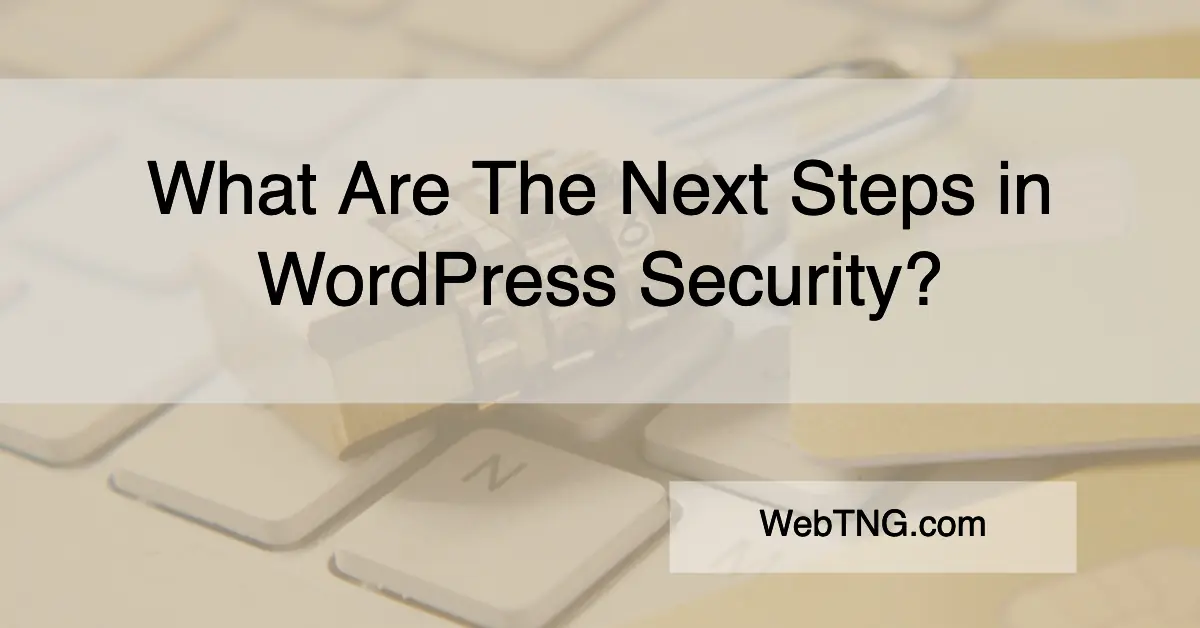 next steps in wordpress security