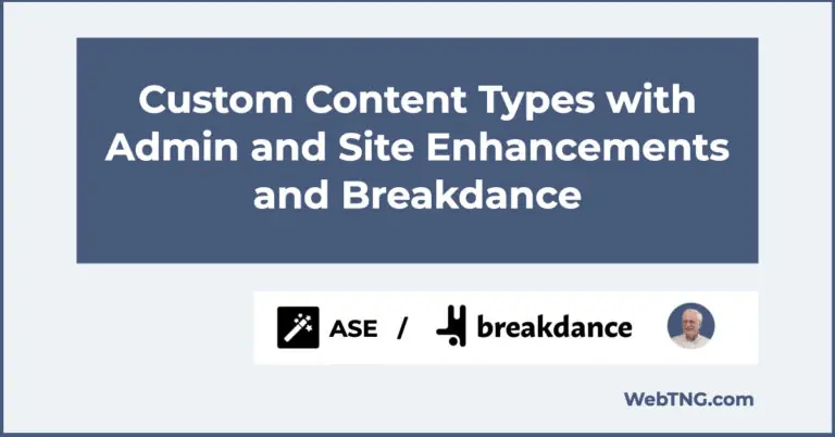 Custom Content Types with Admin and Site Enhancements and Breakdance