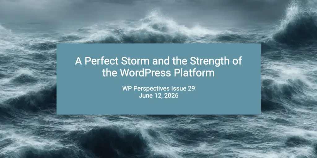 Wordpress perfect storm